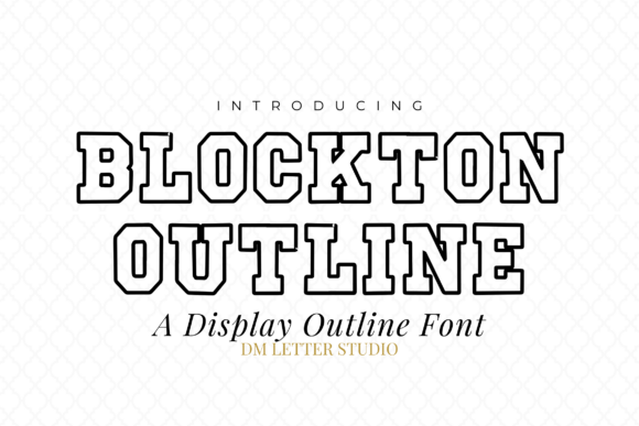 Blockton Outline: Bold, Open, Unmistakable