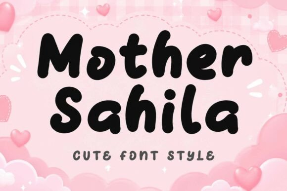 Discover the Magic of Mother Sahila: A Typeface That Brings Joy to Every Page