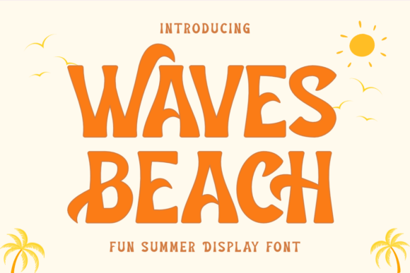 Waves Beach: A Vibrant Font for Summer-Themed Design